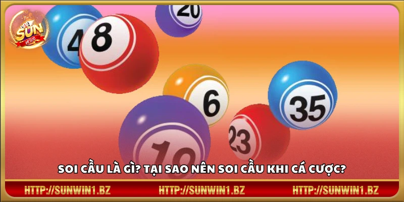 Khái niệm soi cầu và lợi ích khi áp dụng