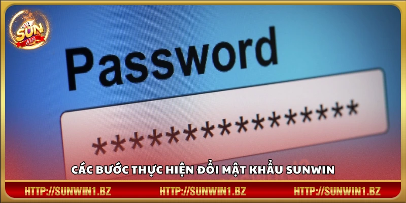 Quy trình từng bước để đổi mật khẩu Sunwin