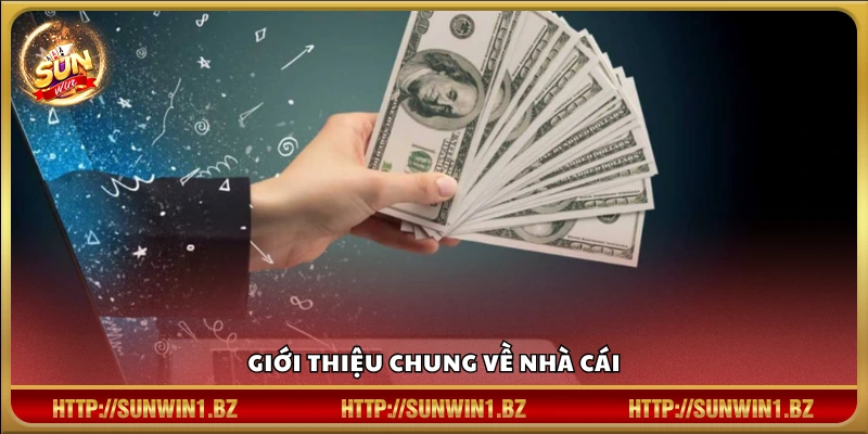 Giới thiệu chung về nhà cái