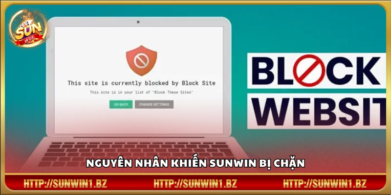 Các lý do phổ biến khiến Sunwin bị chặn