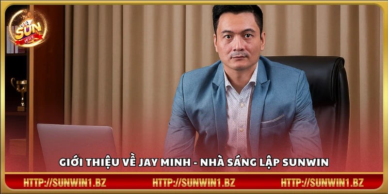 Chân dung người sáng lập hệ thống Sunwin