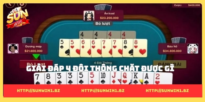 Giải đáp 4 đôi thông chặt được gì